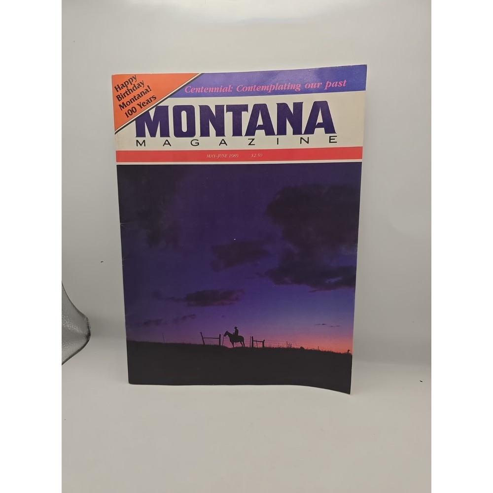 Montana Magazine May - June 1989 Happy B Day Montana 100 Yrs